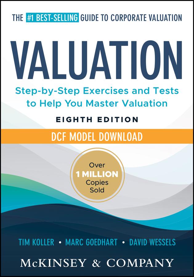 Wiley John + Sons Valuation, Measuring And Managing The Value Of Companies