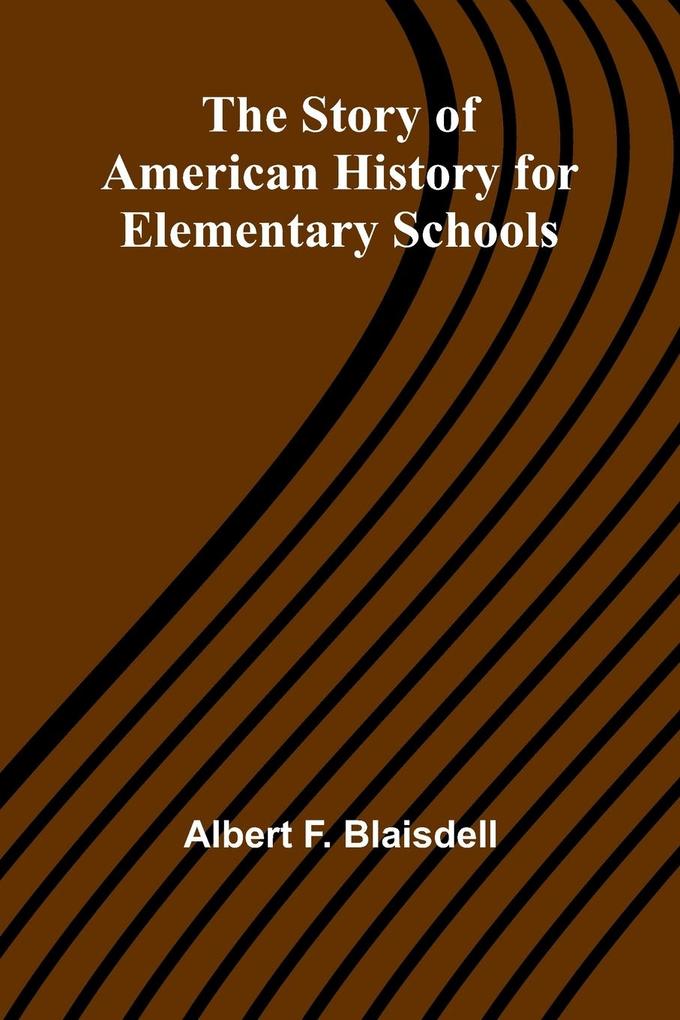 The Story of American History for Elementary Schools