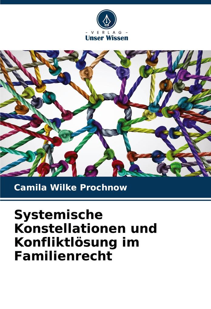 Systemische Konstellationen und Konfliktlösung im Familienrecht