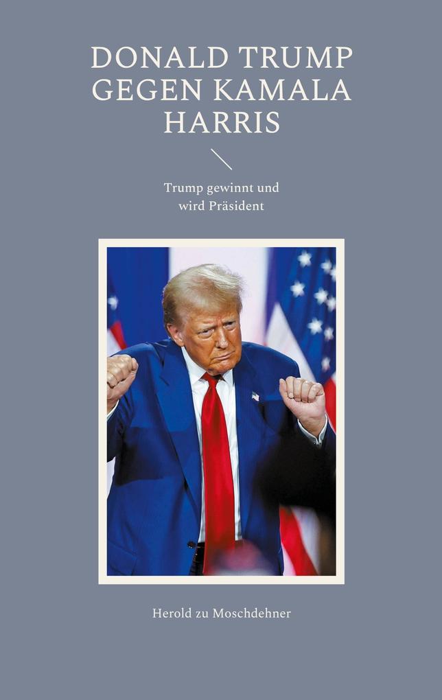 Donald Trump gegen Kamala Harris