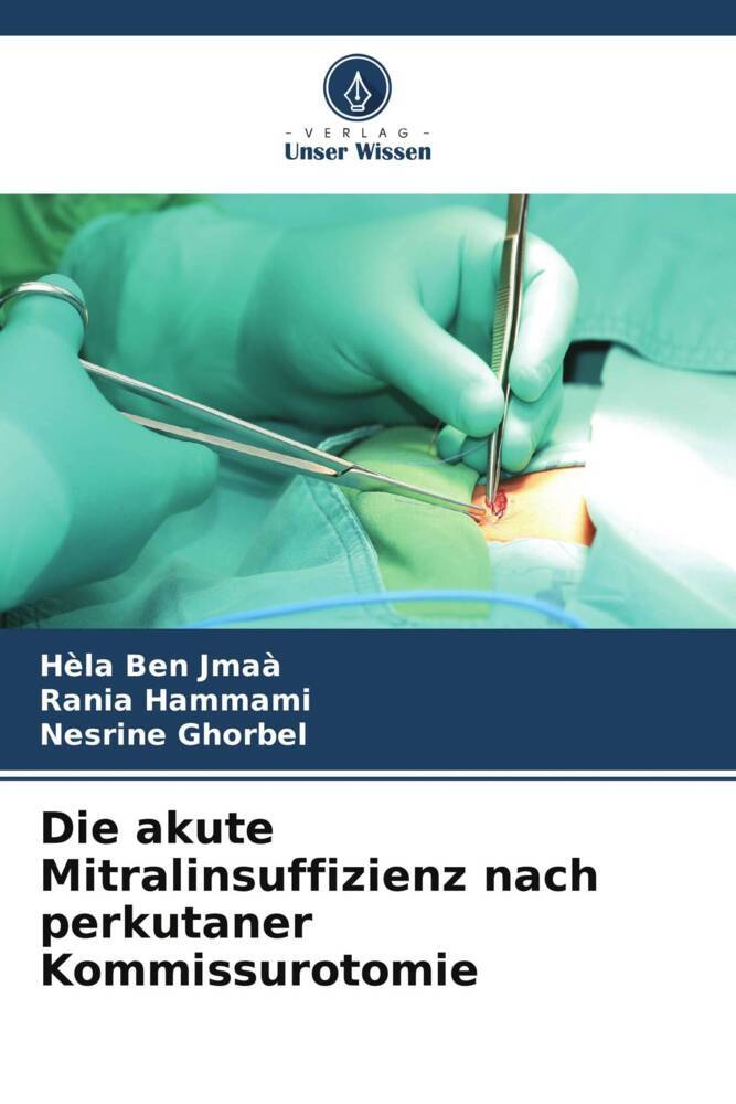 Die akute Mitralinsuffizienz nach perkutaner Kommissurotomie