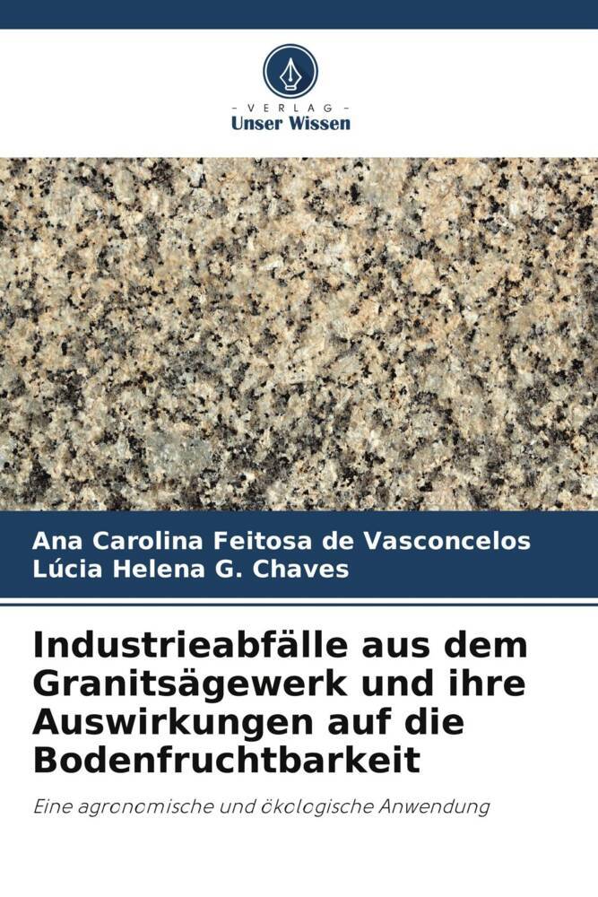 Industrieabfälle aus dem Granitsägewerk und ihre Auswirkungen auf die Bodenfruchtbarkeit