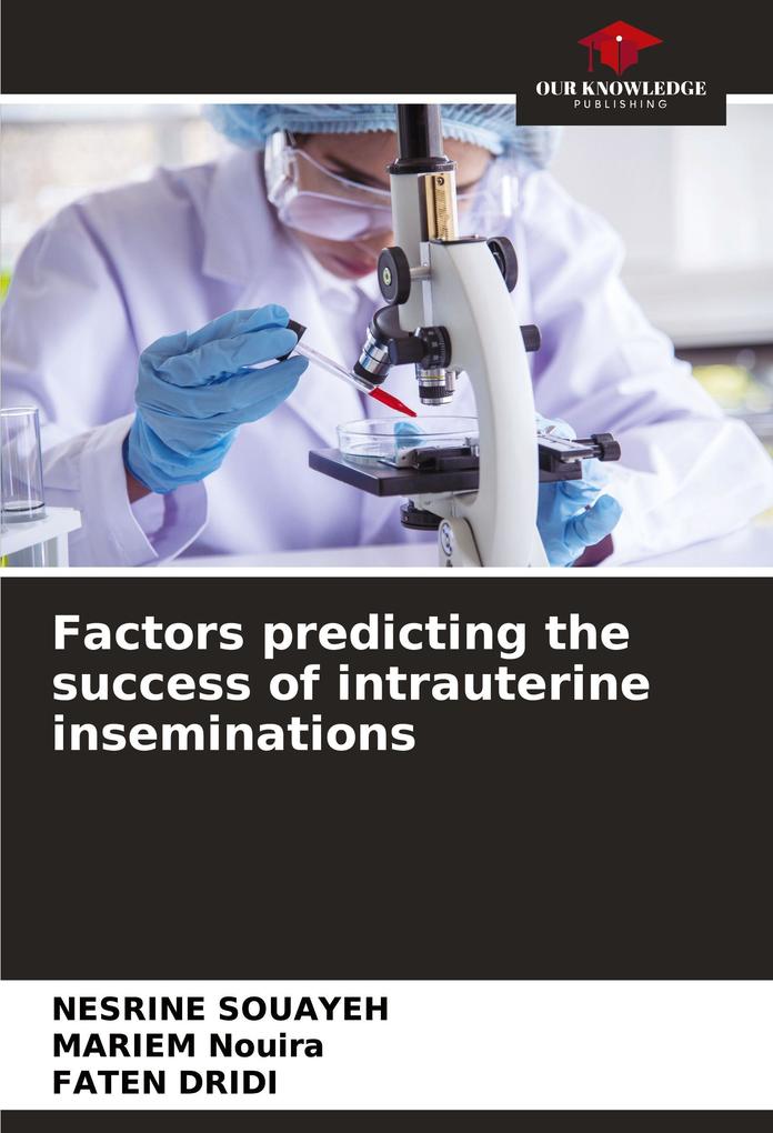 Factors predicting the success of intrauterine inseminations