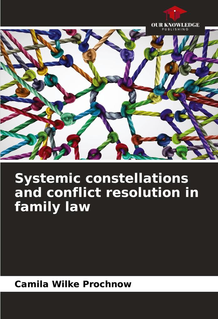 Systemic constellations and conflict resolution in family law