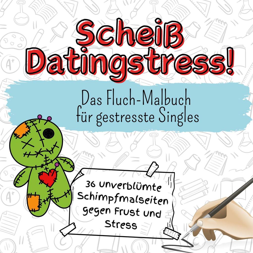 Scheiß Datingstress!