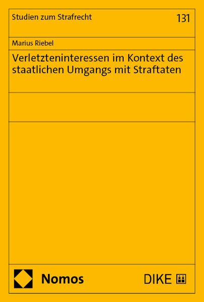 Verletzteninteressen im Kontext des staatlichen Umgangs mit Straftaten