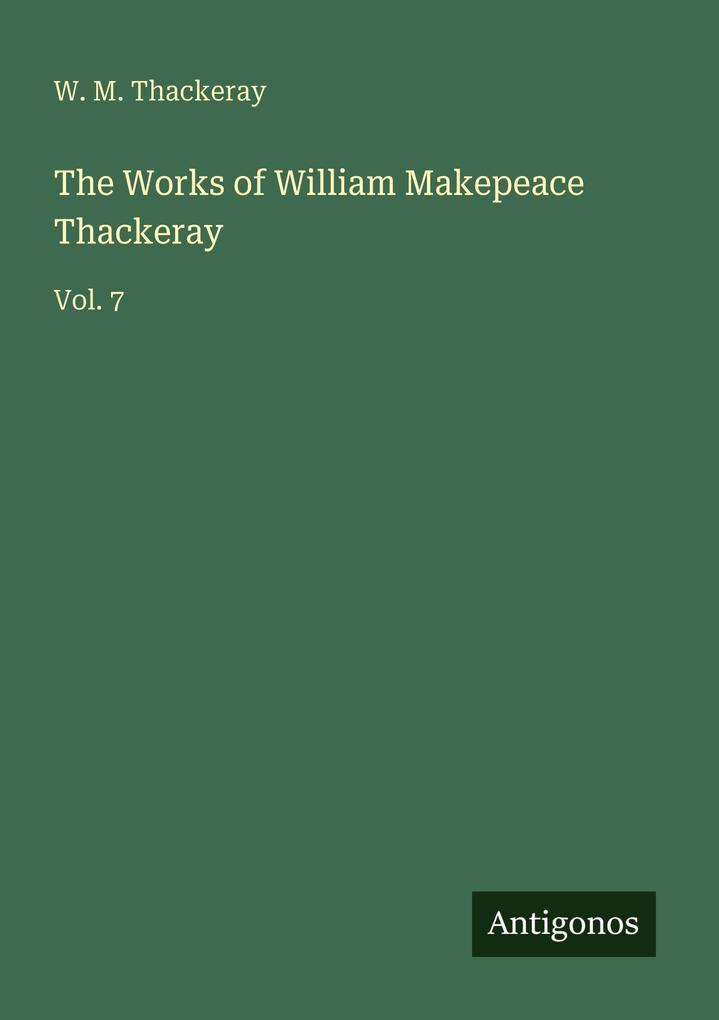 The Works of William Makepeace Thackeray
