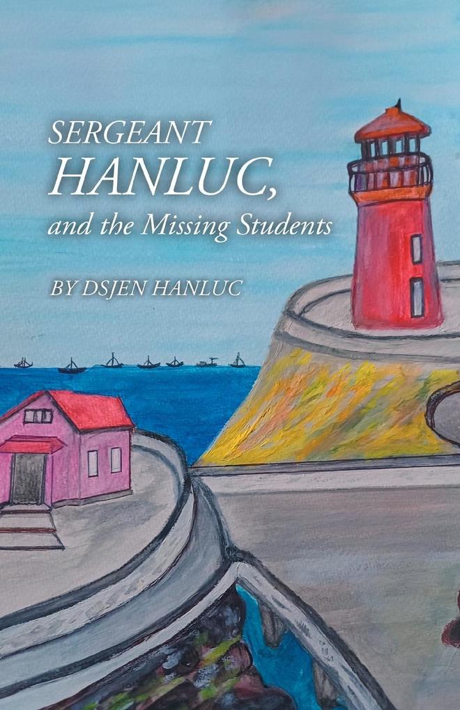 Sergeant Hanluc and the Missing Students