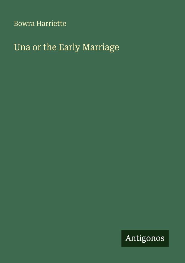 Una or the Early Marriage