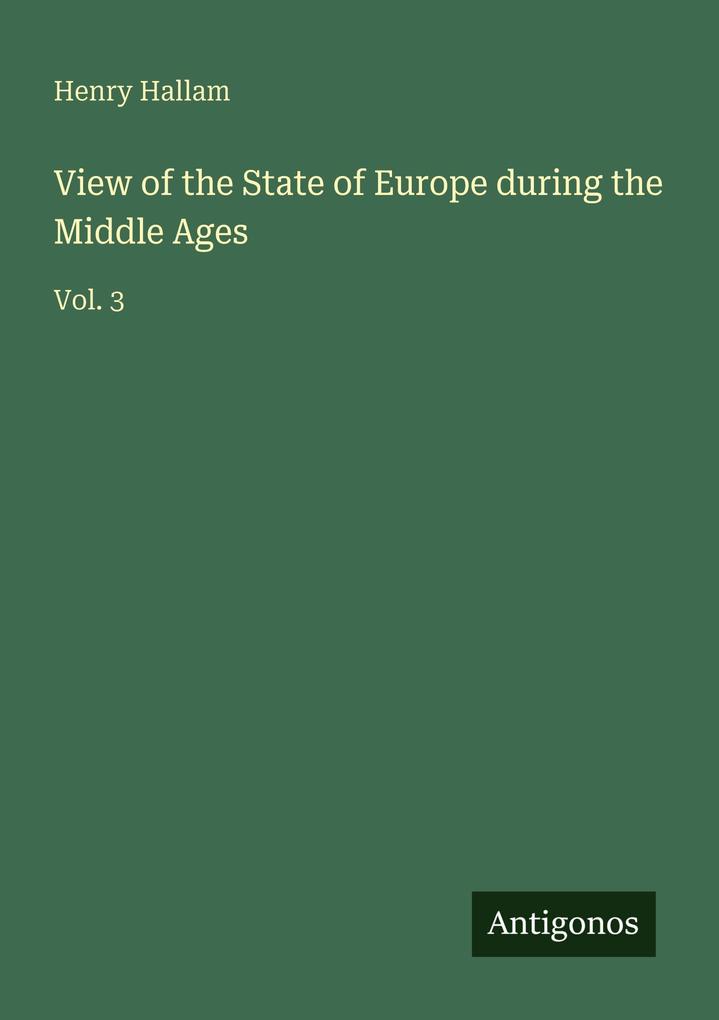 View of the State of Europe during the Middle Ages