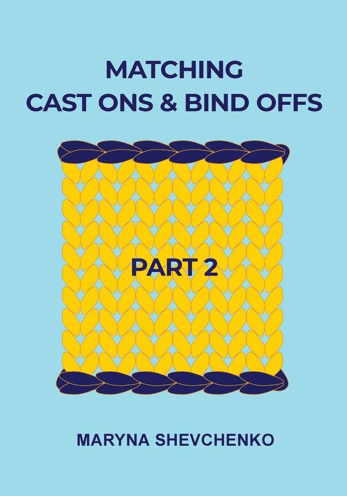 Matching Cast Ons and Bind Offs Part 2
