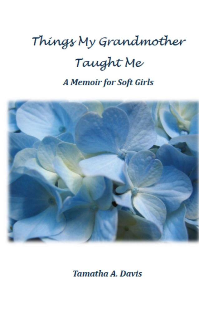 Things My Grandmother Taught Me