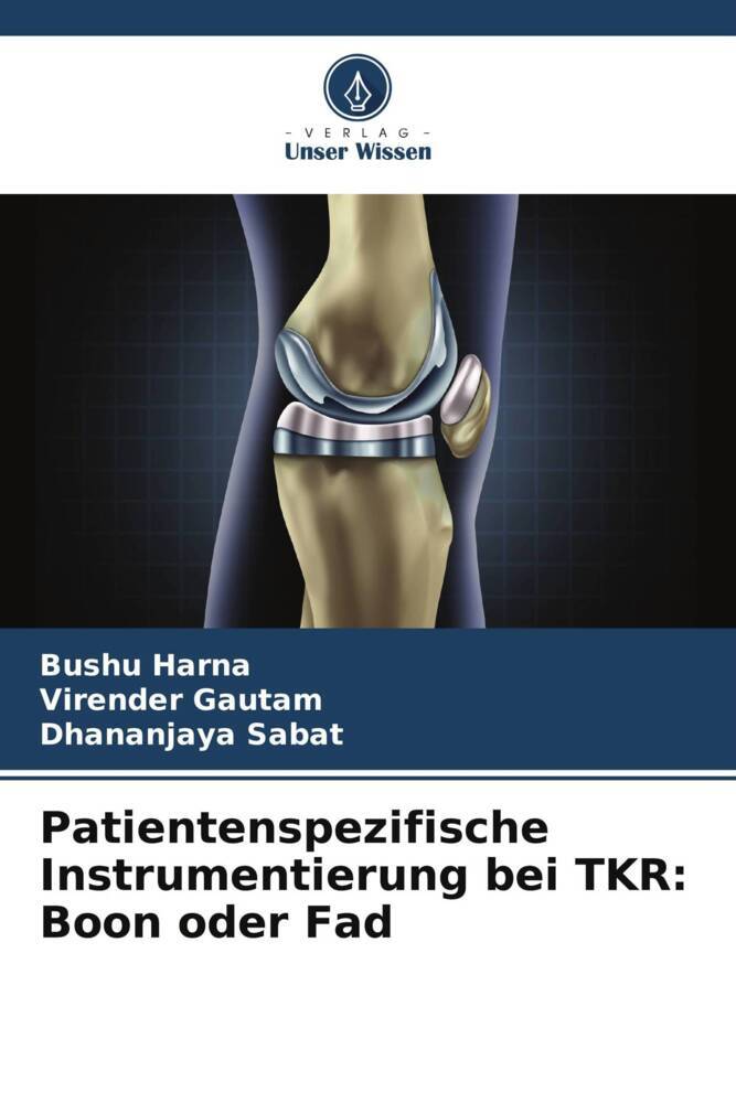 Patientenspezifische Instrumentierung bei TKR: Boon oder Fad