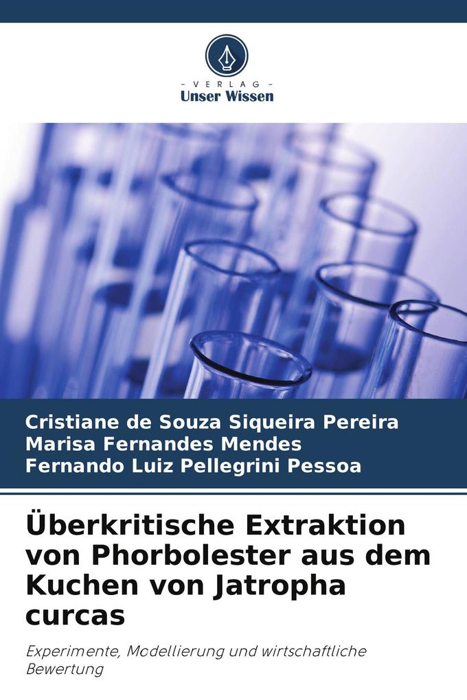 Überkritische Extraktion von Phorbolester aus dem Kuchen von Jatropha curcas