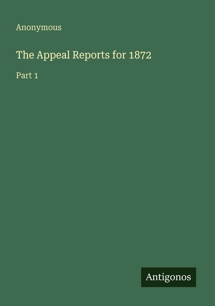 The Appeal Reports for 1872