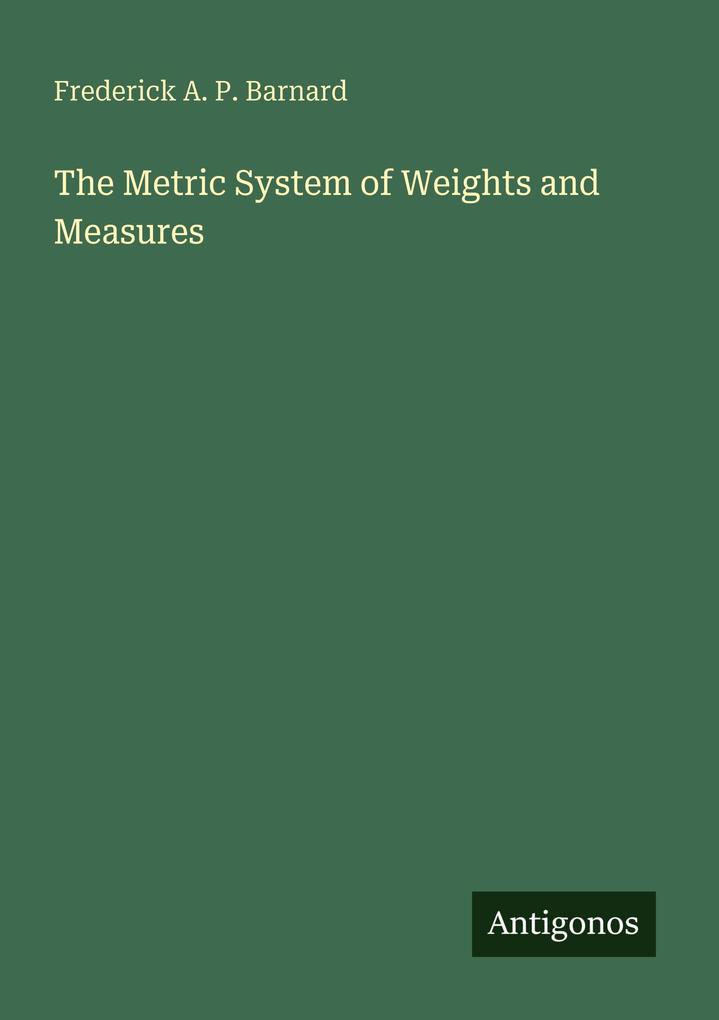 The Metric System of Weights and Measures