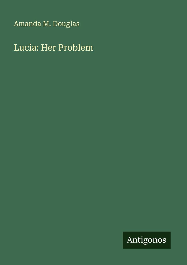 Lucia: Her Problem