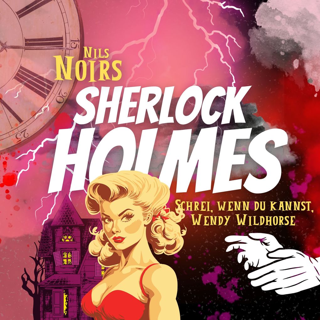 Nils Noirs Sherlock Holmes Staffel 2 Folge 2: Schrei wenn du kannst Wendy Wildhorse