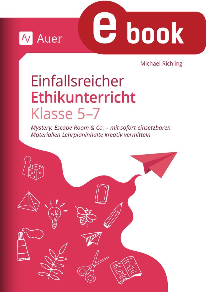 Einfallsreicher Ethikunterricht Klassen 5-7