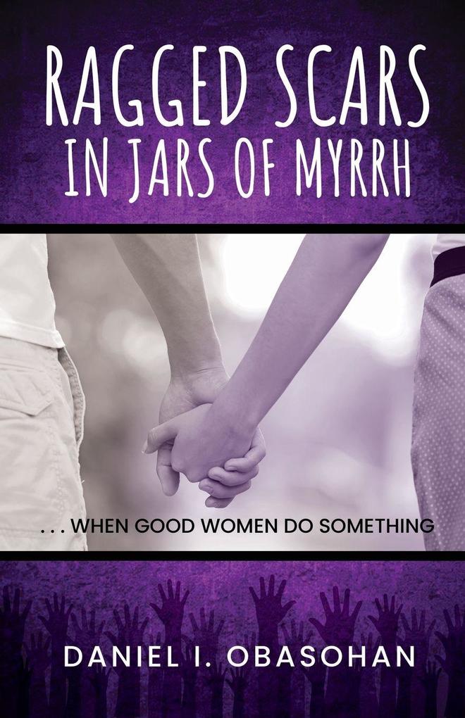 Ragged Scars In Jars of Myrrh