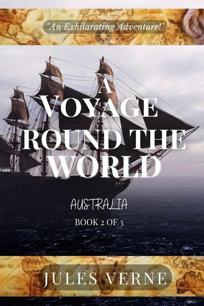A Voyage Round The World Book 2 of 3