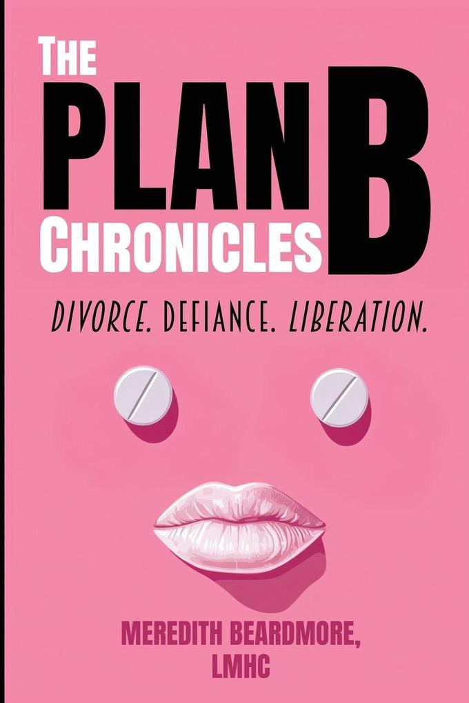 The Plan B Chronicles