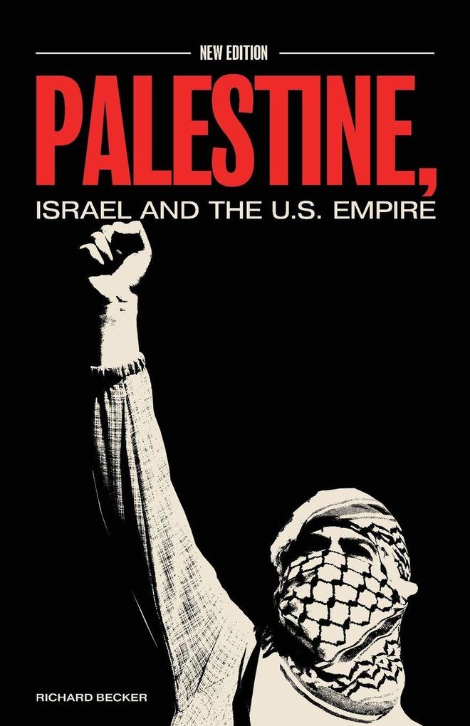 Palestine Israel and the US Empire