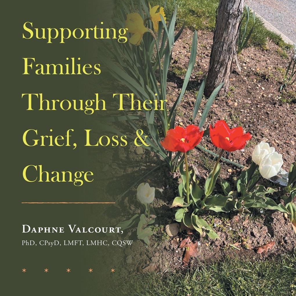 Supporting Families Through Their Grief Loss & Change