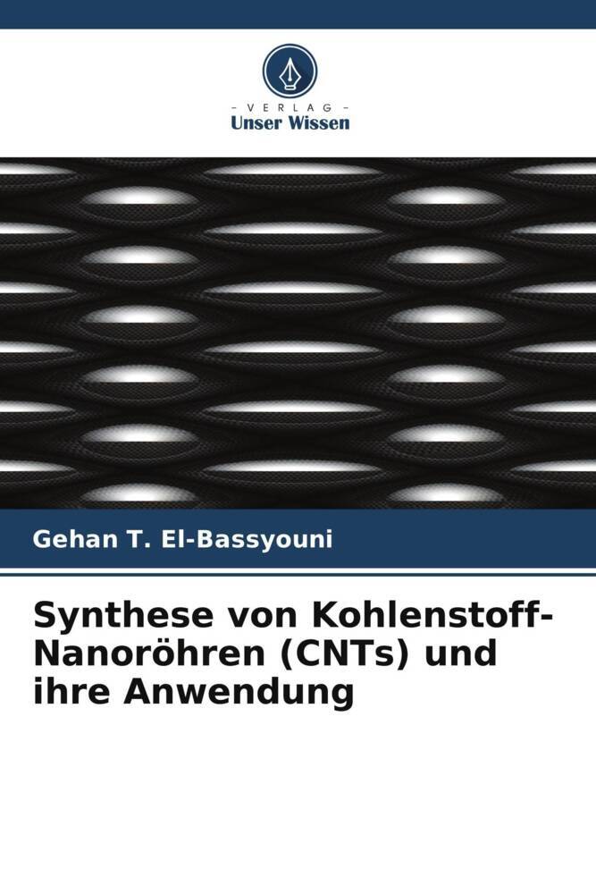 Synthese von Kohlenstoff-Nanoröhren (CNTs) und ihre Anwendung