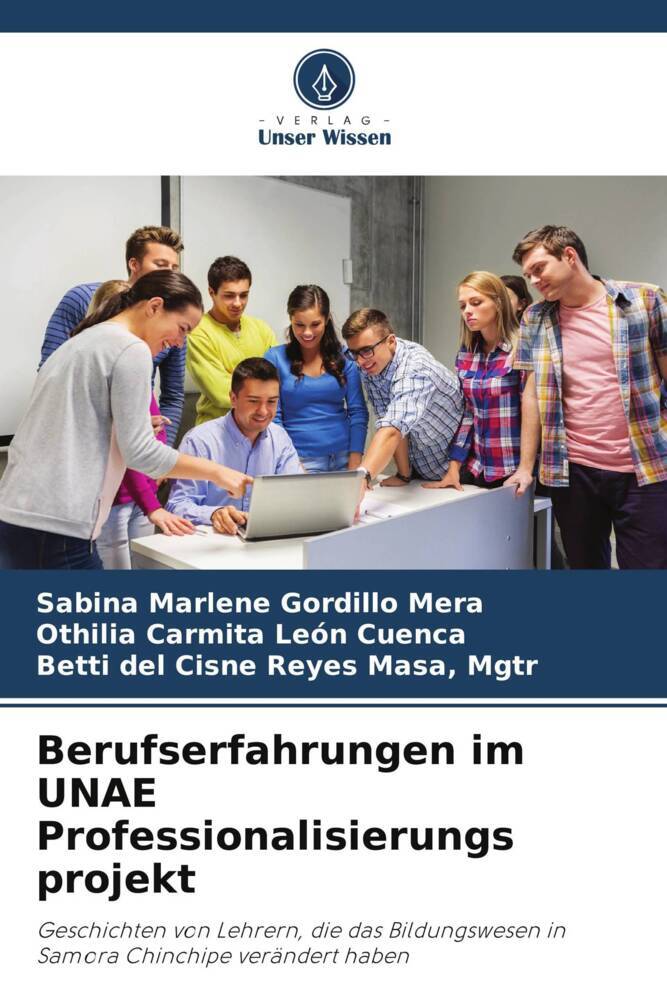 Berufserfahrungen im UNAE Professionalisierungs projekt