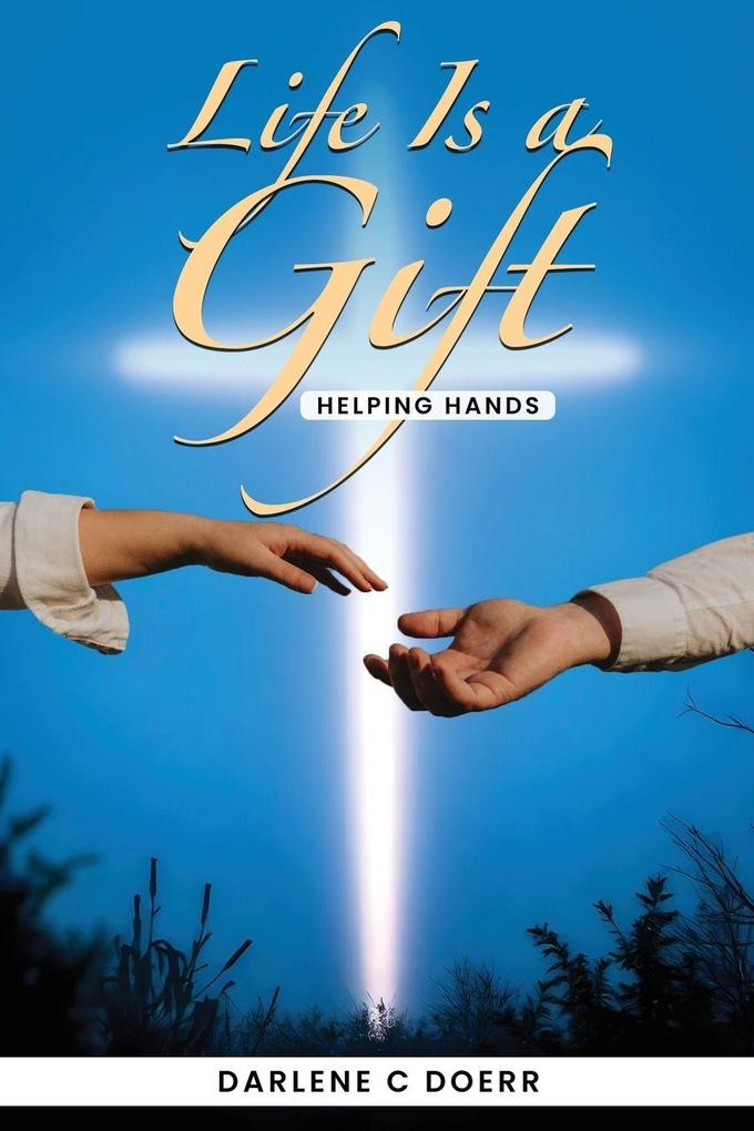 Life Is a Gift