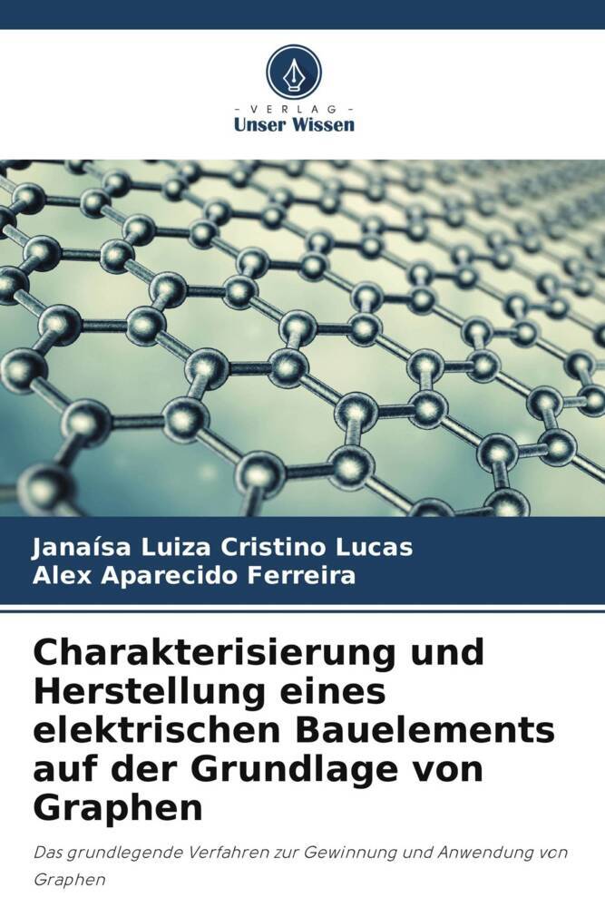 Charakterisierung und Herstellung eines elektrischen Bauelements auf der Grundlage von Graphen