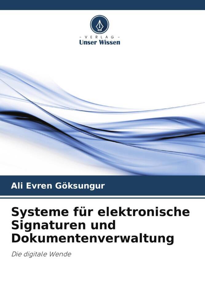 Systeme für elektronische Signaturen und Dokumentenverwaltung