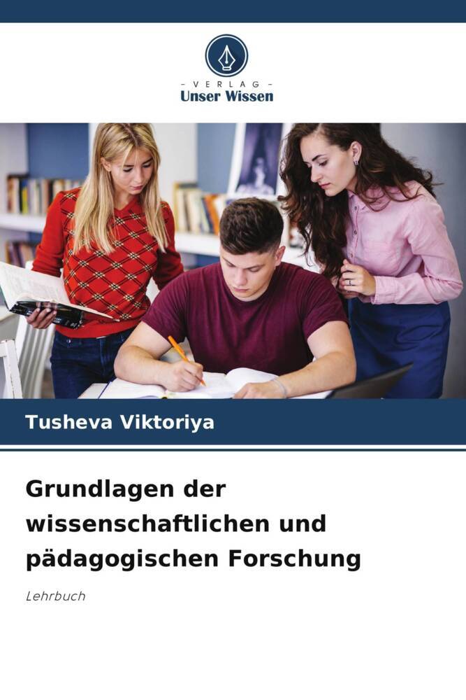 Grundlagen der wissenschaftlichen und pädagogischen Forschung