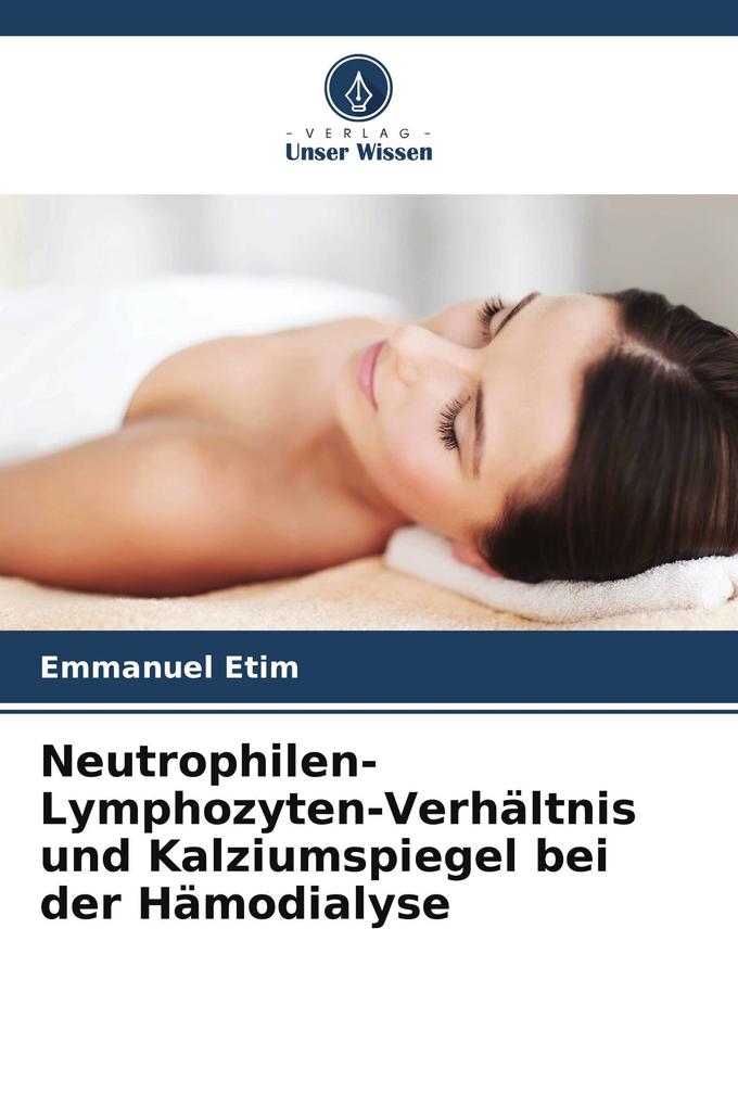 Neutrophilen-Lymphozyten-Verhältnis und Kalziumspiegel bei der Hämodialyse