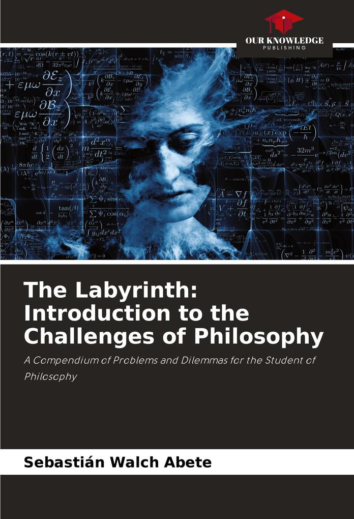 The Labyrinth: Introduction to the Challenges of Philosophy