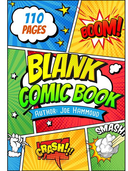 Create Your Own Adventures: 110-Page Blank Comic Book for Kids & Aspiring Artists!