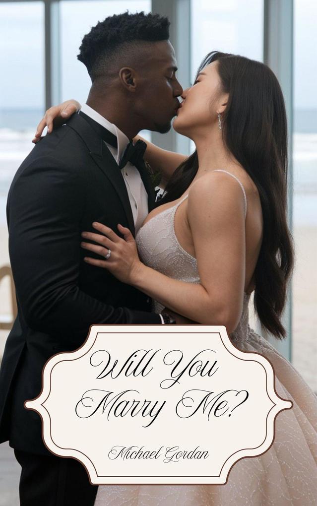 Will You Marry Me?