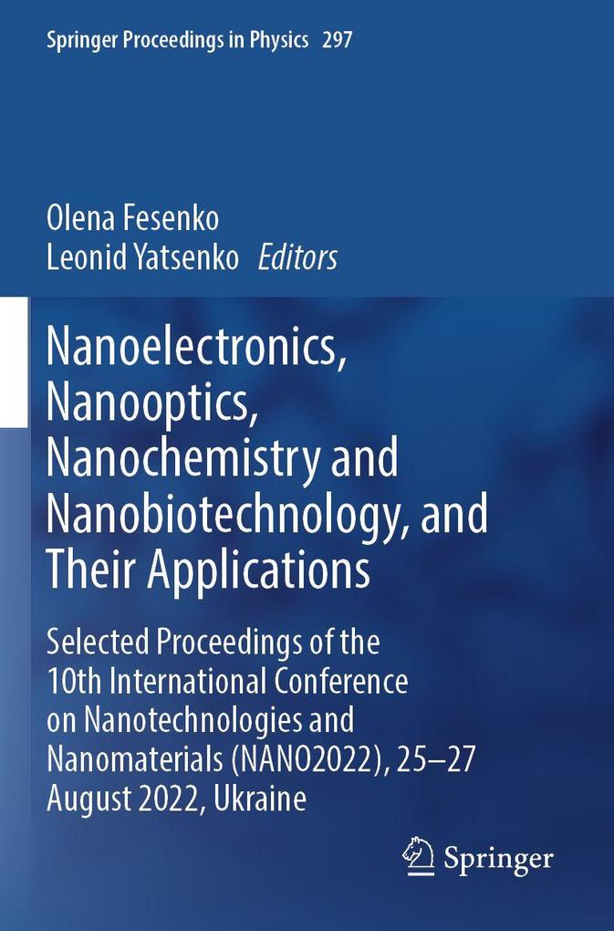 Nanoelectronics Nanooptics Nanochemistry and Nanobiotechnology and Their Applications