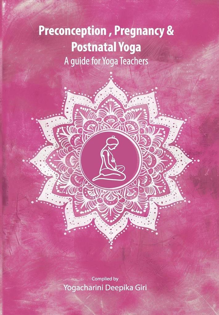 Preconception Pregnancy and Postnatal Yoga