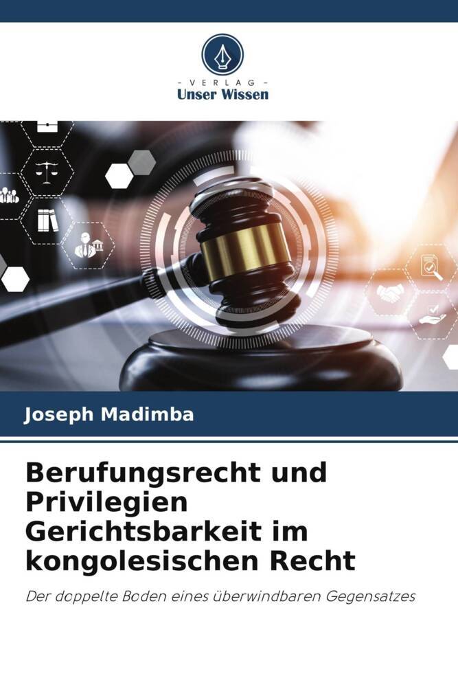 Berufungsrecht und Privilegien Gerichtsbarkeit im kongolesischen Recht