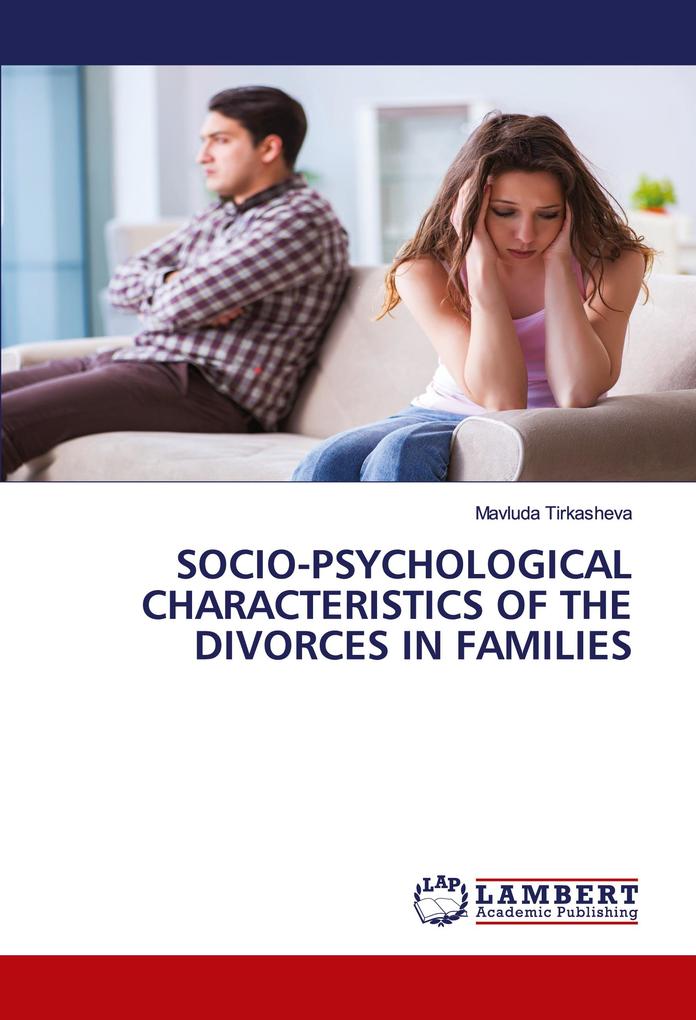 SOCIO-PSYCHOLOGICAL CHARACTERISTICS OF THE DIVORCES IN FAMILIES