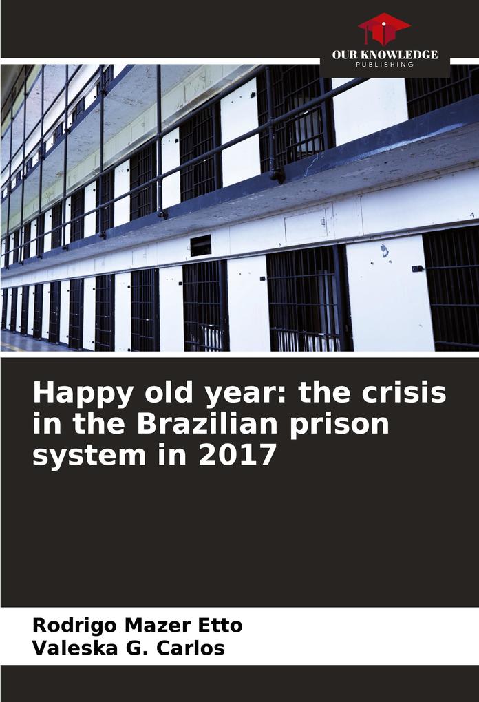 Happy old year: the crisis in the Brazilian prison system in 2017
