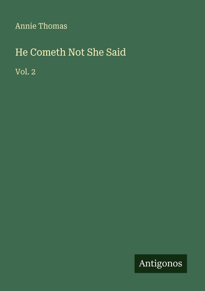 He Cometh Not She Said