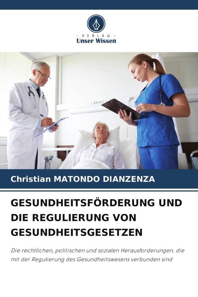 GESUNDHEITSFÖRDERUNG UND DIE REGULIERUNG VON GESUNDHEITSGESETZEN