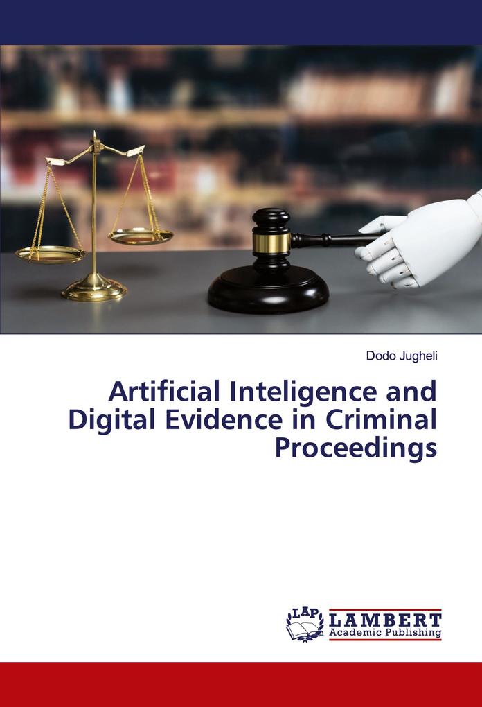 Artificial Inteligence and Digital Evidence in Criminal Proceedings