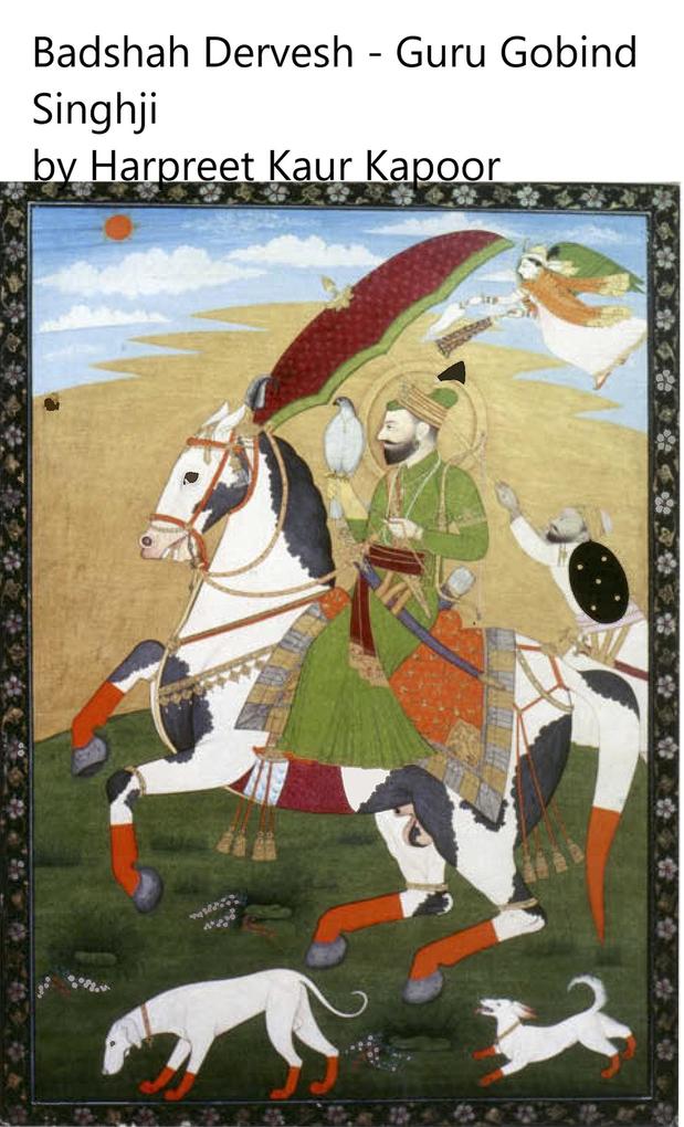 Badshah Dervesh - Guru Gobind Singhji