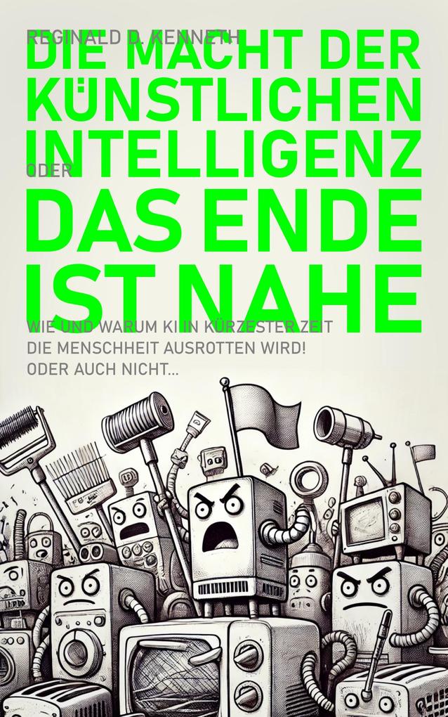 Die Macht der Künstlichen Intelligenz - oder: Das Ende ist nahe!