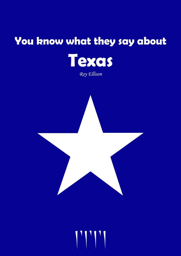 You Know What They Say About Texas