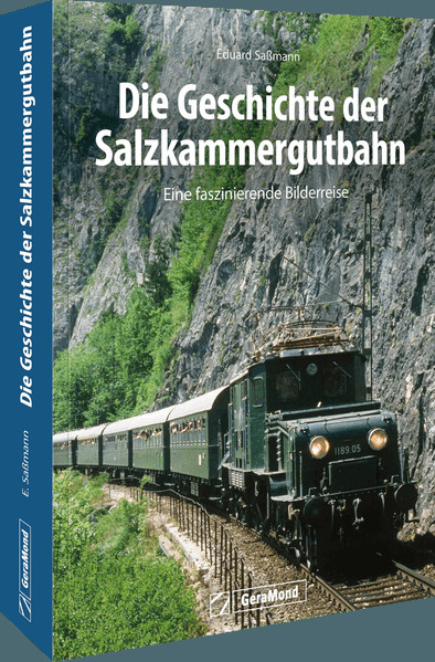 Die Geschichte der Salzkammergutbahn
